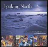 9780295976945-0295976942-Looking North: Art from the University of Alaska Museum