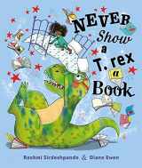 9781684641598-1684641594-Never Show a T. rex a Book