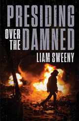 9781948235150-1948235153-Presiding Over the Damned (Jack LeClere)