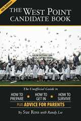 9780979794377-0979794374-The West Point Candidate Book: The Unofficial Guide to How to Prepare, How to Get In, How to Survive
