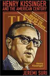 9780674025790-0674025792-Henry Kissinger and the American Century