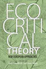 9780813931357-0813931355-Ecocritical Theory: New European Approaches (Under the Sign of Nature: Explorations in Environmental Humanities)