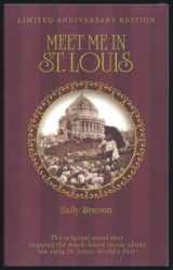 9781891442261-1891442260-Meet Me In St. Louis, Limited Anniversary Edition