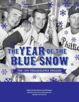 9781933599519-1933599510-The Year of Blue Snow: The 1964 Philadelphia Phillies (SABR Digital Library)