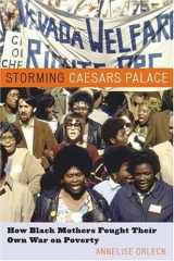 9780807050323-0807050326-Storming Caesars Palace: How Black Mothers Fought Their Own War On Poverty