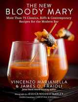 9781510716681-1510716688-The New Bloody Mary: More Than 75 Classics, Riffs & Contemporary Recipes for the Modern Bar