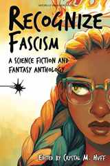 9781734054507-1734054506-Recognize Fascism: A Science Fiction and Fantasy Anthology