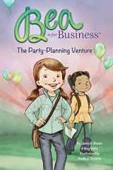 9780989340328-0989340325-Bea is for Business: The Party-Planning Venture