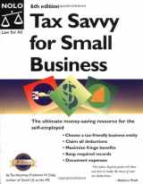 9780873378321-0873378326-Tax Savvy for Small Business, Sixth Edition
