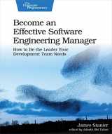 9781680507249-1680507249-Become an Effective Software Engineering Manager: How to Be the Leader Your Development Team Needs