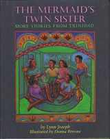 9780395643655-0395643651-The Mermaid's Twin Sister: More Stories from Trinidad