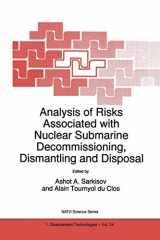 9780792355984-0792355989-Analysis of Risks Associated with Nuclear Submarine Decommissioning, Dismantling and Disposal (NATO Science Partnership Subseries: 1, 24)