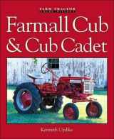9780760310793-0760310793-Farmall Cub & Cub Cadet (Farm Tractor Color History)