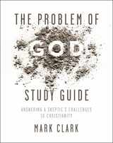 9780310108436-0310108438-The Problem of God Study Guide: Answering a Skeptic’s Challenges to Christianity