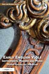 9781472468543-1472468546-Early English Viols: Instruments, Makers and Music (Music and Material Culture)