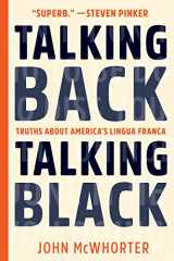 9781942658580-1942658583-Talking Back, Talking Black: Truths About America's Lingua Franca
