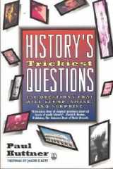 9780805021271-0805021272-History's Trickiest Questions: 450 Questions That Will Stump, Amuse, and Surprise