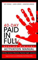 9780692201046-0692201041-Paid in Full 40-Day Healing Ministry Activation Manual