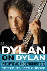9780912777429-0912777427-Dylan on Dylan: Interviews and Encounters (Musicians in Their Own Words)