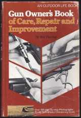 9780060111373-0060111372-Gun Owner's Book of Care, Repair and Improvement