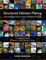 9781444333411-1444333410-Structured Decision Making: A Practical Guide to Environmental Management Choices