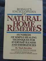 9780878573967-0878573968-Rodale's Encyclopedia of Natural Home Remedies: Hundreds of Simple Healing Techniques for Everyday Illness and Emergencies