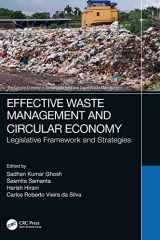 9781032137254-1032137258-Effective Waste Management and Circular Economy: Legislative Framework and Strategies (The Circular Economy in Sustainable Solid and Liquid Waste Management)
