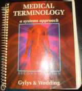 9780803644953-0803644957-Medical Terminology: A Systems Approach