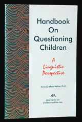 9781570730009-1570730008-Handbook on Questioning Children: A Linguistic Perspective