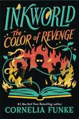 9781338758931-1338758934-Inkworld: The Color of Revenge (The Inkheart Series, Book #4)