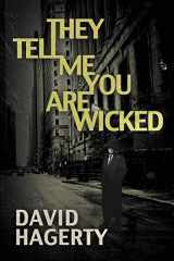 9781622536177-1622536177-They Tell Me You Are Wicked (Duncan Cochrane)