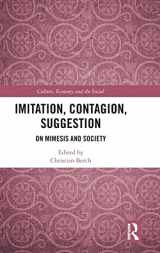 9781138490642-1138490644-Imitation, Contagion, Suggestion: On Mimesis and Society (CRESC)