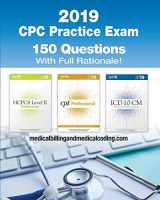 9781790705375-1790705371-CPC Practice Exam 2019: Includes 150 practice questions, answers with full rationale, exam study guide and the official proctor-to-examinee instructions