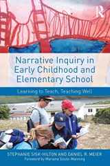 9781138924413-1138924415-Narrative Inquiry in Early Childhood and Elementary School: Learning to Teach, Teaching Well
