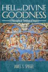 9781532640957-1532640951-Hell and Divine Goodness: A Philosophical-Theological Inquiry