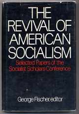 9780195014129-019501412X-The Revival of American Socialism: Selected Papers of the Socialist Scholars Conference