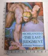 9780810915497-0810915499-Michelangelo the Last Judgment: A Glorious Restoration