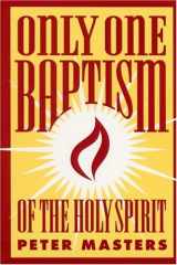 9781870855174-1870855175-Only One Baptism of the Holy Spirit