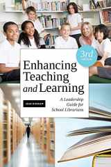 9781555708870-1555708870-Enhancing Teaching and Learning: A Leadership Guide for School Librarians