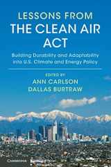 9781108432665-1108432662-Lessons from the Clean Air Act: Building Durability and Adaptability into US Climate and Energy Policy