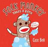 9780763677596-0763677590-Sock Monkey Takes a Bath (Cece Bell's Sock Monkey)