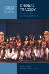 9781316516256-1316516253-Choral Tragedy: Greek Poetics and Musical Ritual (Classical Scholarship in Translation)