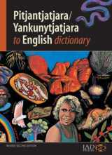 9780949659910-0949659916-Pitjantjatjara/Yankunytjatjara to English Dictionary