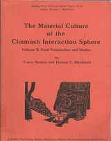 9780879191023-0879191023-The Material Culture of the Chumash Interaction Sphere, Volume II : Food Preparation and Shelter