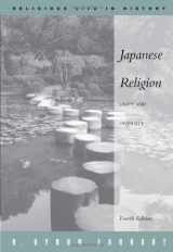 9780534176945-0534176941-Japanese Religion: Unity and Diversity (A volume in the Wadsworth Religious Life in History Series)