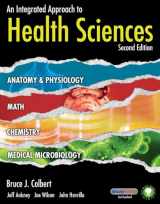 9781435487642-1435487648-An Integrated Approach to Health Sciences: Anatomy and Physiology, Math, Chemistry and Medical Microbiology (New Releases for Health Science)