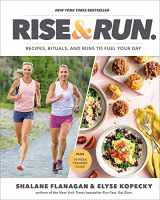 9780593232446-0593232445-Rise and Run: Recipes, Rituals and Runs to Fuel Your Day: A Cookbook