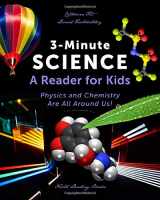 9781674039473-1674039476-3-Minute Science: A Reader for Kids: Physics and Chemistry Are All Around Us! (Math and Science Enrichment for Kids)
