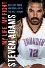 9780316491464-0316491462-My Life, My Fight: Rising Up from New Zealand to the OKC Thunder