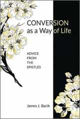 9780809155361-0809155362-Conversion as a Way of Life: Advice from the Epistles
